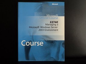 Cover art for Managing a Microsoft Windows Server 2003 Environment : Msm2274ccpn