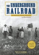 Cover art for The Underground Railroad: An Interactive History Adventure (You Choose: History)