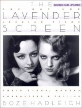 Cover art for The Lavender Screen: The Gay and Lesbian Films--Their Stars, Makers, Characters,and Critics