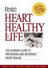 Cover art for Heart Healthy for Life: The Ultimate Guide to Preventing and Reversing Heart Disease