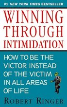 Cover art for Winning through Intimidation: How to Be the Victor, Not the Victim, in Business and in Life