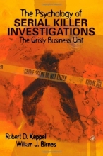 Cover art for The Psychology of Serial Killer Investigations: The Grisly Business Unit