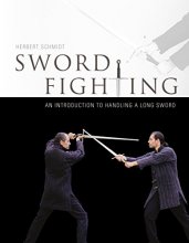 Cover art for Sword Fighting: An Introduction to handling a Long Sword
