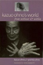 Cover art for Kazuo Ohno's World: from without & within