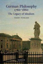 Cover art for German Philosophy 1760-1860: The Legacy of Idealism