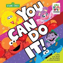 Cover art for You Can Do It!: A Little Book about the Big Power of Perseverance with Elmo (Self-Esteem & Social Emotional Learning Books for Kids) (Sesame Street Scribbles)