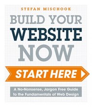 Cover art for Web Design - Start Here: A No-Nonsense, Jargon Free Guide to the Fundamentals of Web Design