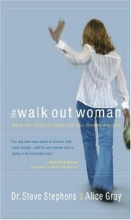 Cover art for The Walk-Out Woman: When Your Heart is Empty and Your Dreams Are Lost