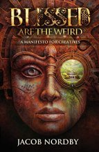 Cover art for Blessed Are the Weird: A Manifesto for Creatives
