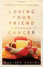 Cover art for Loving Your Friend Through Cancer: Moving Beyond I'm Sorry to Meaningful Support