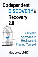 Cover art for Codependent Discovery and Recovery 2.0: A Holistic Approach to Healing and Freeing Yourself