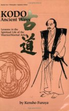 Cover art for KODO: Ancient Ways: Lessons in the Spiritual Life of the Warrior/Martial Artist (Literary Links to the Orient)