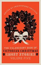 Cover art for The Valancourt Book of Victorian Christmas Ghost Stories, Volume Five