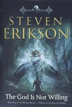 Cover art for The God Is Not Willing: Book One of the Witness Trilogy: A Novel of the Malazan World (Witness, 1)