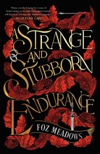 Cover art for A Strange and Stubborn Endurance (The Tithenai Chronicles, 1)
