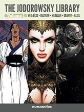Cover art for The Jodorowsky Library (Book One): Anibal 5 • Megalex • Selected Short Stories (1)