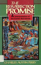 Cover art for The Resurrection Promise: An Interpretation of the Easter Narratives