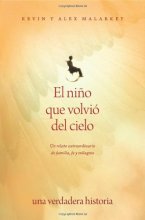 Cover art for El niño que volvió del cielo: Un relato extraordinario de familia, fe y milagros (Spanish Edition)
