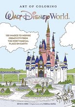 Cover art for Art of Coloring: Walt Disney World: 100 Images to Inspire Creativity from The Most Magical Place on Earth