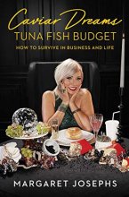 Cover art for Caviar Dreams, Tuna Fish Budget: How to Survive in Business and Life