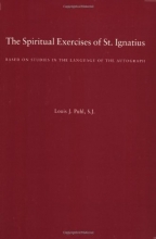 Cover art for The Spiritual Exercises of St. Ignatius: Based on Studies in the Language of the Autograph