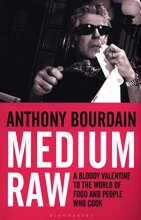 Cover art for Medium Raw: A Bloody Valentine to the World of Food and the People Who Cook
