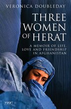 Cover art for Three Women of Herat: A Memoir of Life, Love and Friendship in Afghanistan (Tauris Parke Paperbacks)