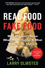 Cover art for Real Food/Fake Food: Why You Don't Know What You're Eating and What You Can Do About It