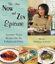 Cover art for The New Now and Zen Epicure: Gourmet Vegan Recipes for the Enlightened Palate
