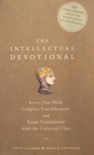 Cover art for The Intellectual Devotional: Revive Your Mind, Complete Your Education, and Roam Confidently with the Cultured Class