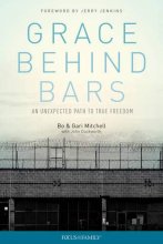 Cover art for Grace Behind Bars: An Unexpected Path to True Freedom