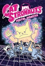 Cover art for CatStronauts: Digital Disaster (CatStronauts, 6)