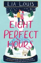 Cover art for Eight Perfect Hours: A Novel
