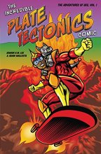 Cover art for The Incredible Plate Tectonics Comic: The Adventures of Geo, Vol. 1 (The Incredible Plate Tectonics Comic, 1)