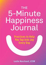 Cover art for The 5-Minute Happiness Journal: Practices to Help You Tap Into Joy Every Day
