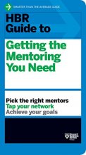 Cover art for HBR Guide to Getting the Mentoring You Need (HBR Guide Series)