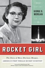 Cover art for Rocket Girl: The Story of Mary Sherman Morgan, America's First Female Rocket Scientist