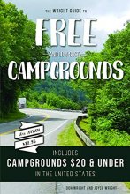 Cover art for The Wright Guide to Free and Low-Cost Campgrounds: Includes Campgrounds $20 and Under in the United States (Wrights Guide)
