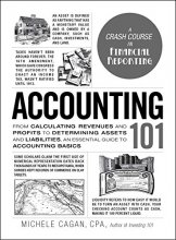 Cover art for Accounting 101: From Calculating Revenues and Profits to Determining Assets and Liabilities, an Essential Guide to Accounting Basics (Adams 101)