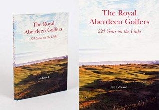 Cover art for The Royal Aberdeen Golfers: 225 Years on the Links