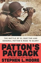 Cover art for Patton's Payback: The Battle of El Guettar and General Patton's Rise to Glory