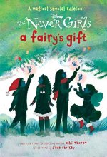 Cover art for A Fairy's Gift (Disney: The Never Girls)