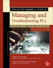 Cover art for Mike Meyers' CompTIA A+ Guide to Managing and Troubleshooting PCs Lab Manual, Sixth Edition (Exams 220-1001 & 220-1002)