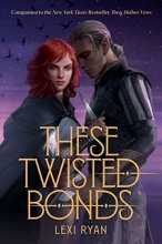 Cover art for These Twisted Bonds (These Hollow Vows, 2)