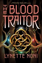 Cover art for The Blood Traitor (The Prison Healer, 3)