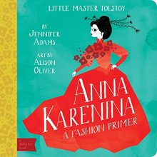 Cover art for Anna Karenina: A BabyLit® Fashion Primer (BabyLit Books)