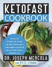 Cover art for KetoFast Cookbook: Recipes for Intermittent Fasting and Timed Ketogenic Meals from a World-Class Doctor and an Internationally Renowned Chef