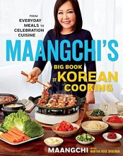 Cover art for Maangchi's Big Book Of Korean Cooking: From Everyday Meals to Celebration Cuisine