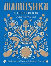 Cover art for Mamushka: Recipes from Ukraine and Eastern Europe