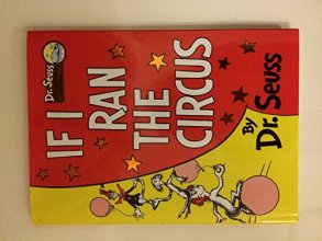 Cover art for If I Ran The Circus by Dr. Seuss. (Hardcover)